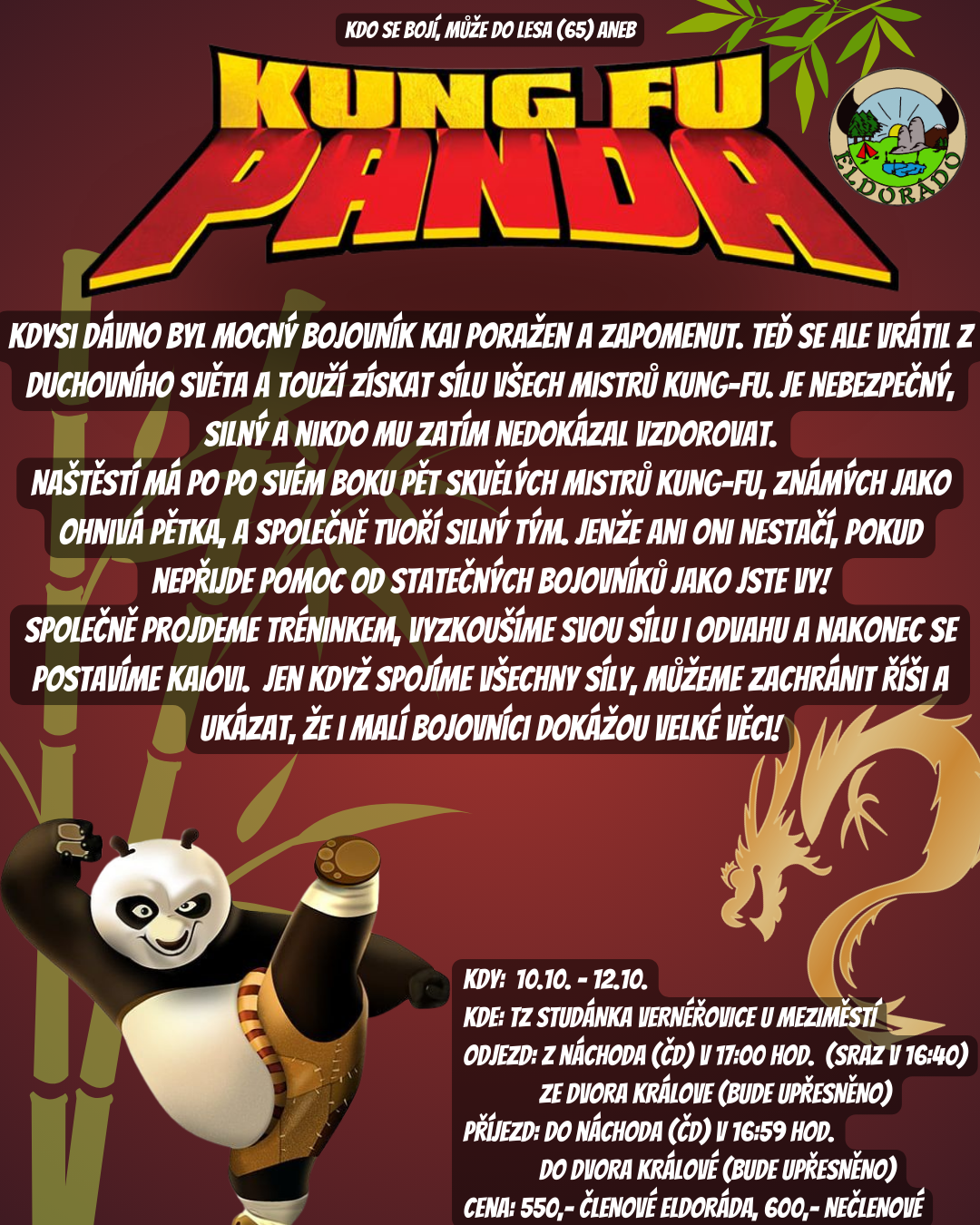 Kdo se bojí může do lesa LXV - KUNG FU PANDA @ TZ Studánka - táborová základna, Eldorádo Náchod | Královéhradecký kraj | Česko
